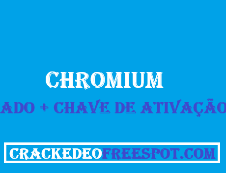 Chromium Crackeado